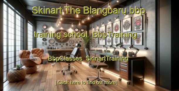 Skinart The Blangbaru bbp training school | BbpTraining | BbpClasses | SkinartTraining-Indonesia