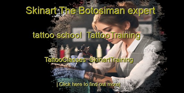 Skinart The Botosiman expert tattoo school | TattooTraining | TattooClasses | SkinartTraining-Indonesia