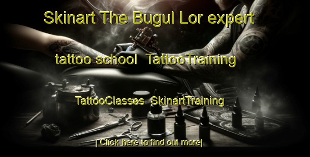 Skinart The Bugul Lor expert tattoo school | TattooTraining | TattooClasses | SkinartTraining-Indonesia