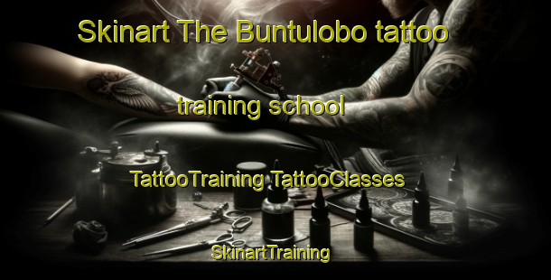 Skinart The Buntulobo tattoo training school | #TattooTraining #TattooClasses #SkinartTraining-Indonesia