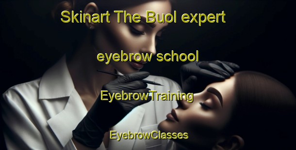 Skinart The Buol expert eyebrow school | EyebrowTraining | EyebrowClasses | SkinartTraining-Indonesia