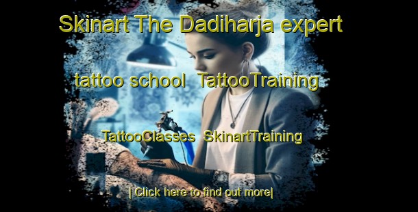 Skinart The Dadiharja expert tattoo school | TattooTraining | TattooClasses | SkinartTraining-Indonesia