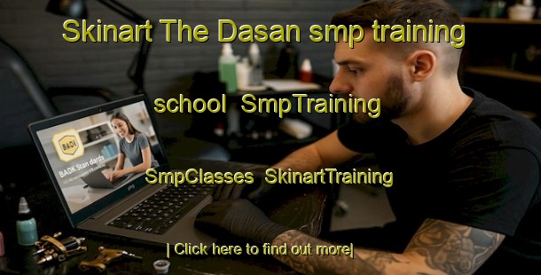 Skinart The Dasan smp training school | SmpTraining | SmpClasses | SkinartTraining-Indonesia