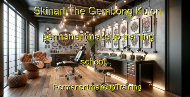 Skinart The Gembong Kulon permanentmakeup training school | PermanentmakeupTraining | PermanentmakeupClasses | SkinartTraining-Indonesia