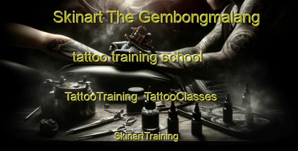 Skinart The Gembongmalang tattoo training school | TattooTraining | TattooClasses | SkinartTraining-Indonesia