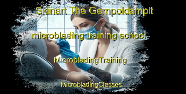 Skinart The Gempoldampit microblading training school | MicrobladingTraining | MicrobladingClasses | SkinartTraining-Indonesia