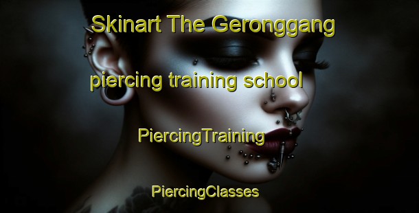 Skinart The Geronggang piercing training school | PiercingTraining | PiercingClasses | SkinartTraining-Indonesia