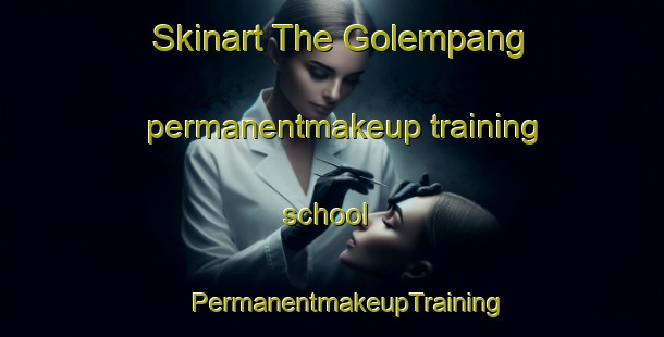 Skinart The Golempang permanentmakeup training school | #PermanentmakeupTraining #PermanentmakeupClasses #SkinartTraining-Indonesia