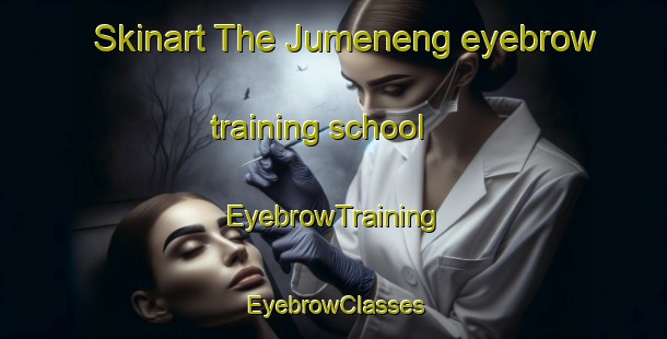 Skinart The Jumeneng eyebrow training school | EyebrowTraining | EyebrowClasses | SkinartTraining-Indonesia