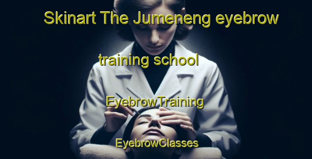 Skinart The Jumeneng eyebrow training school | EyebrowTraining | EyebrowClasses | SkinartTraining-Indonesia