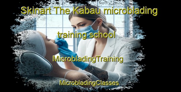 Skinart The Kabau microblading training school | MicrobladingTraining | MicrobladingClasses | SkinartTraining-Indonesia
