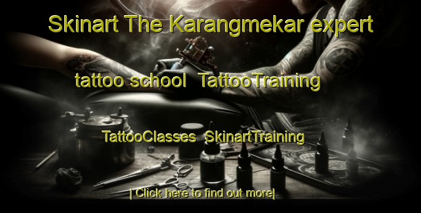 Skinart The Karangmekar expert tattoo school | TattooTraining | TattooClasses | SkinartTraining-Indonesia