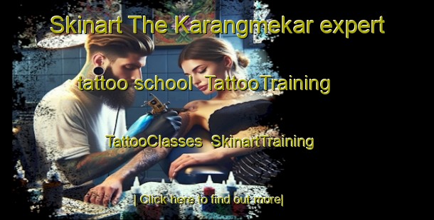 Skinart The Karangmekar expert tattoo school | TattooTraining | TattooClasses | SkinartTraining-Indonesia