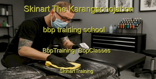 Skinart The Karangsonojabon bbp training school | BbpTraining | BbpClasses | SkinartTraining-Indonesia