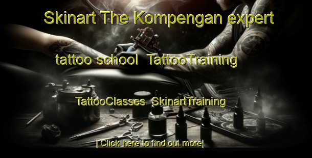 Skinart The Kompengan expert tattoo school | TattooTraining | TattooClasses | SkinartTraining-Indonesia