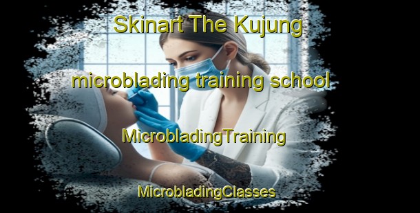 Skinart The Kujung microblading training school | MicrobladingTraining | MicrobladingClasses | SkinartTraining-Indonesia