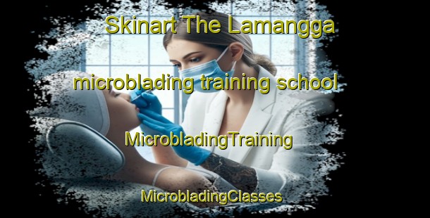 Skinart The Lamangga microblading training school | MicrobladingTraining | MicrobladingClasses | SkinartTraining-Indonesia
