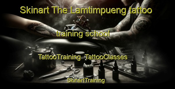 Skinart The Lamtimpueng tattoo training school | TattooTraining | TattooClasses | SkinartTraining-Indonesia