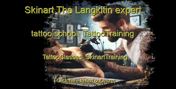 Skinart The Langkitin expert tattoo school | TattooTraining | TattooClasses | SkinartTraining-Indonesia