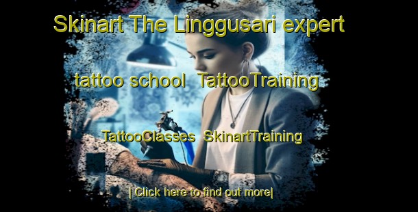 Skinart The Linggusari expert tattoo school | TattooTraining | TattooClasses | SkinartTraining-Indonesia