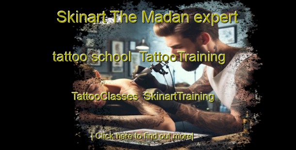 Skinart The Madan expert tattoo school | TattooTraining | TattooClasses | SkinartTraining-Indonesia