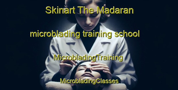 Skinart The Madaran microblading training school | #MicrobladingTraining #MicrobladingClasses #SkinartTraining-Indonesia