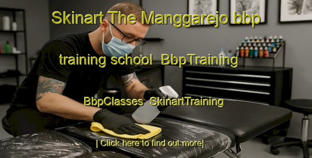 Skinart The Manggarejo bbp training school | BbpTraining | BbpClasses | SkinartTraining-Indonesia