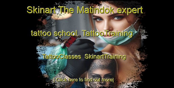 Skinart The Matindok expert tattoo school | TattooTraining | TattooClasses | SkinartTraining-Indonesia