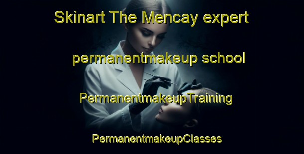 Skinart The Mencay expert permanentmakeup school | PermanentmakeupTraining | PermanentmakeupClasses | SkinartTraining-Indonesia