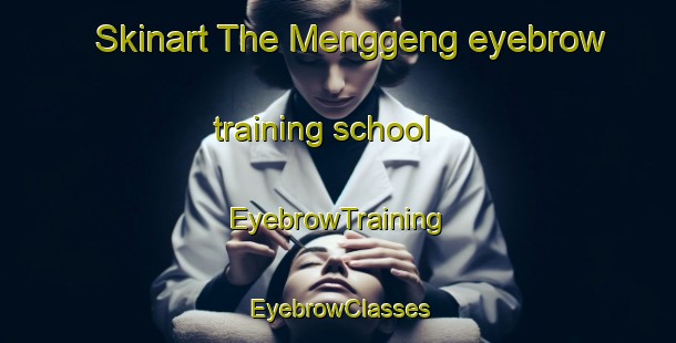 Skinart The Menggeng eyebrow training school | EyebrowTraining | EyebrowClasses | SkinartTraining-Indonesia
