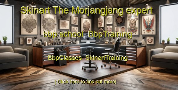 Skinart The Morjangjang expert bbp school | BbpTraining | BbpClasses | SkinartTraining-Indonesia