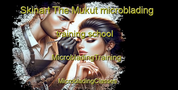Skinart The Mukut microblading training school | MicrobladingTraining | MicrobladingClasses | SkinartTraining-Indonesia