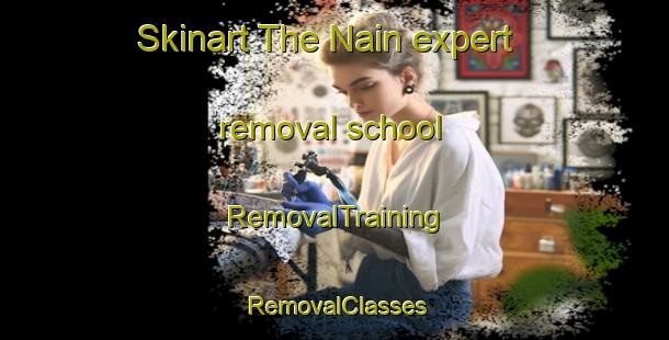 Skinart The Nain expert removal school | RemovalTraining | RemovalClasses | SkinartTraining-Indonesia