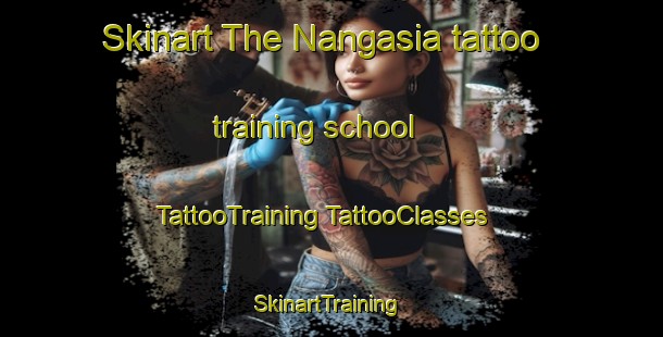 Skinart The Nangasia tattoo training school | #TattooTraining #TattooClasses #SkinartTraining-Indonesia