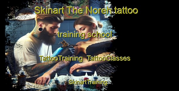Skinart The Noreh tattoo training school | TattooTraining | TattooClasses | SkinartTraining-Indonesia