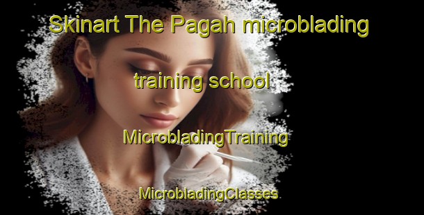 Skinart The Pagah microblading training school | MicrobladingTraining | MicrobladingClasses | SkinartTraining-Indonesia