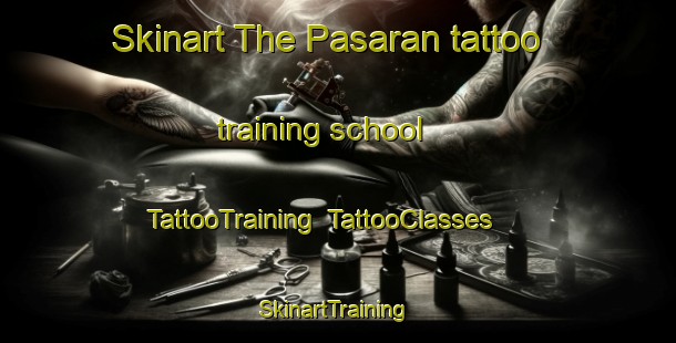 Skinart The Pasaran tattoo training school | TattooTraining | TattooClasses | SkinartTraining-Indonesia