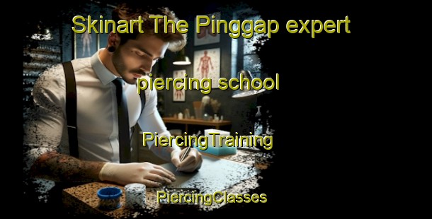 Skinart The Pinggap expert piercing school | PiercingTraining | PiercingClasses | SkinartTraining-Indonesia