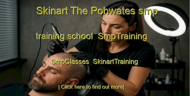 Skinart The Pohwates smp training school | SmpTraining | SmpClasses | SkinartTraining-Indonesia