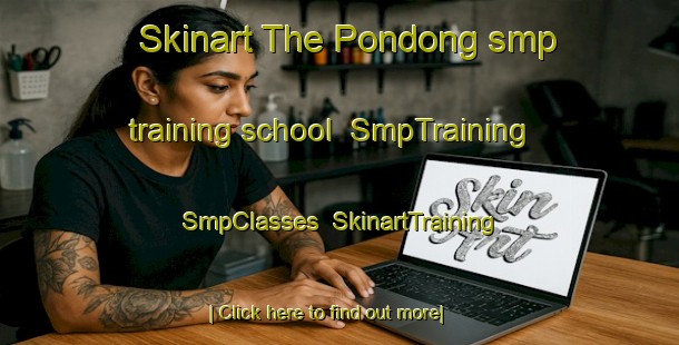 Skinart The Pondong smp training school | SmpTraining | SmpClasses | SkinartTraining-Indonesia