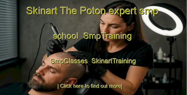 Skinart The Poton expert smp school | SmpTraining | SmpClasses | SkinartTraining-Indonesia