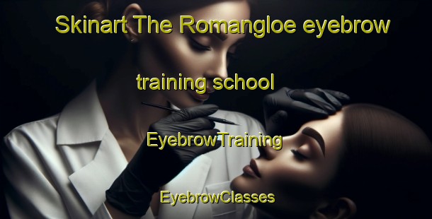 Skinart The Romangloe eyebrow training school | EyebrowTraining | EyebrowClasses | SkinartTraining-Indonesia