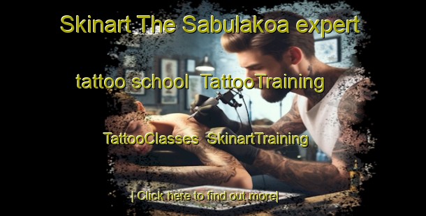 Skinart The Sabulakoa expert tattoo school | TattooTraining | TattooClasses | SkinartTraining-Indonesia