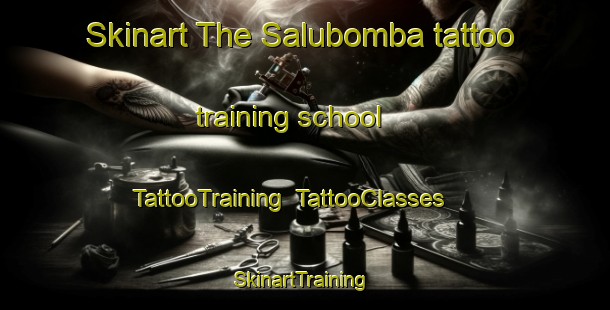 Skinart The Salubomba tattoo training school | TattooTraining | TattooClasses | SkinartTraining-Indonesia