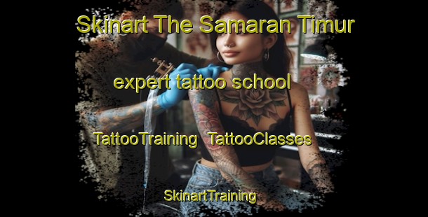 Skinart The Samaran Timur expert tattoo school | TattooTraining | TattooClasses | SkinartTraining-Indonesia