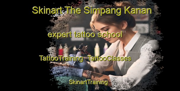 Skinart The Simpang Kanan expert tattoo school | TattooTraining | TattooClasses | SkinartTraining-Indonesia