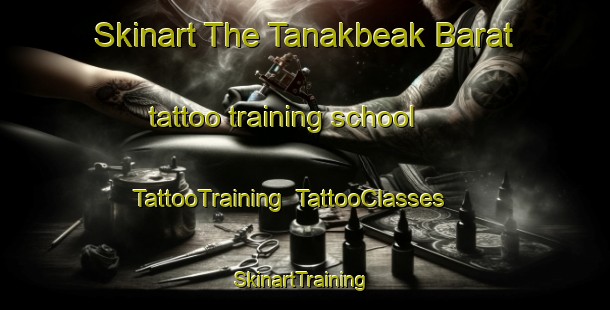 Skinart The Tanakbeak Barat tattoo training school | TattooTraining | TattooClasses | SkinartTraining-Indonesia