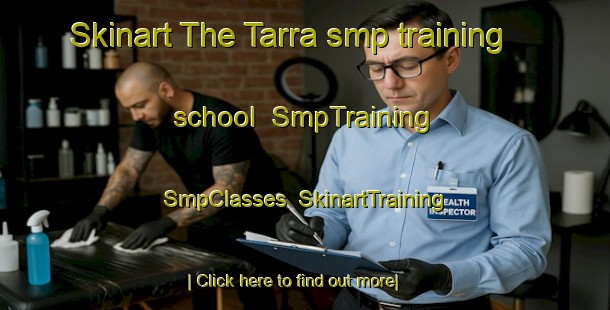 Skinart The Tarra smp training school | SmpTraining | SmpClasses | SkinartTraining-Indonesia