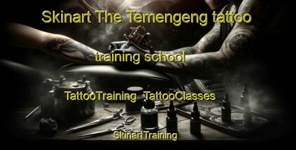 Skinart The Temengeng tattoo training school | TattooTraining | TattooClasses | SkinartTraining-Indonesia
