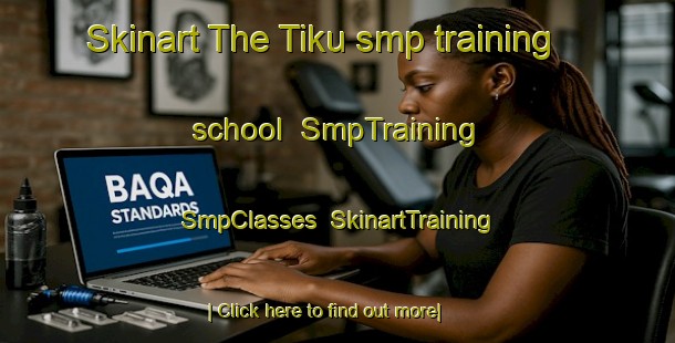 Skinart The Tiku smp training school | SmpTraining | SmpClasses | SkinartTraining-Indonesia